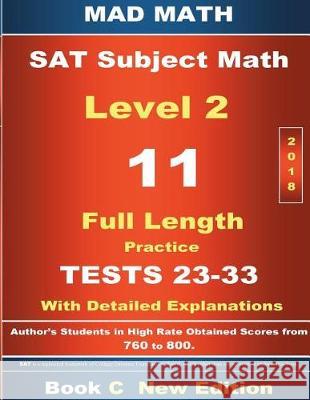 2018 SAT Subject Math Level 2 Book C Tests 23-33 John Su 9781724299475 Createspace Independent Publishing Platform