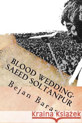 Blood Wedding-Saeed Soltanpour Dr Sam Bejan Baran 9781724303134 Createspace Independent Publishing Platform