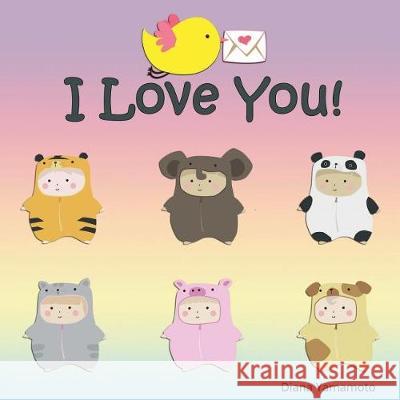 I Love You! Diana Yamamoto 9781724307637