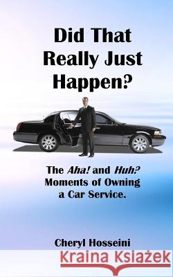 Did That Really Just Happen? Cheryl Hosseini 9781724337795 Createspace Independent Publishing Platform