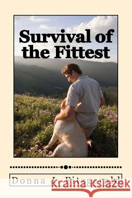 Survival of the Fittest Donna J. Fitzgerald 9781724341921 Createspace Independent Publishing Platform