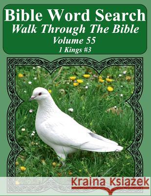 Bible Word Search Walk Through The Bible Volume 55: 1 Kings #3 Extra Large Print Pope, T. W. 9781724354471 Createspace Independent Publishing Platform