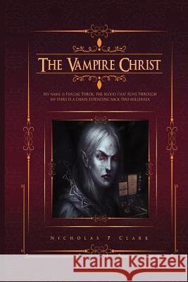 The Vampire Christ Nicholas P. Clark 9781724357069