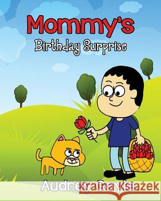 Mommy's Birthday Surprise Audrey Gayle 9781724397485