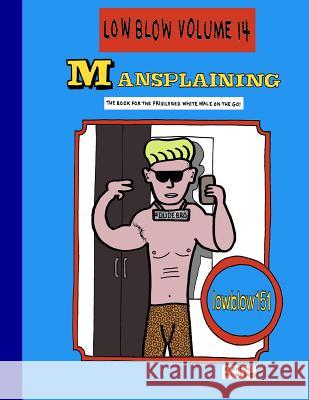 Low Blow Volume 14 Aaron D. Poliwoda 9781724401304