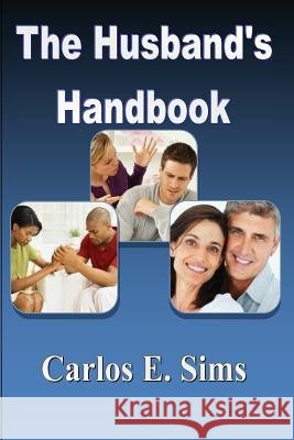 The Husband's Handbook Carlos Sims 9781724402608
