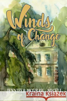 Winds of Change Jennifer McGra 9781724403131 Createspace Independent Publishing Platform