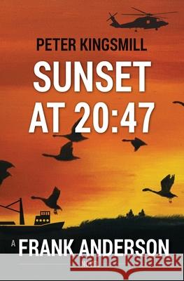 Sunset at 20: 47 Peter Kingsmill 9781724408501 Createspace Independent Publishing Platform