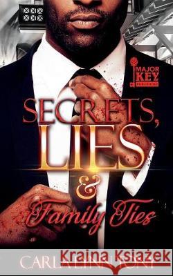 Secrets, Lies & Family Ties Carla Lynn Tony 9781724413680 Createspace Independent Publishing Platform