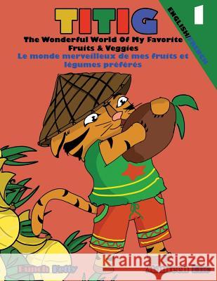 TITIG The Wonderful World of My Favorite Fruits Ketty, Bunch 9781724413826 Createspace Independent Publishing Platform