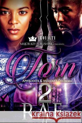 Torn 2: Aphrodite & Messiah's Dilemma Rae 9781724413970 Createspace Independent Publishing Platform