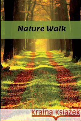 Nature Walk: An Observation Log B. G. Jenkins 9781724417251 Createspace Independent Publishing Platform