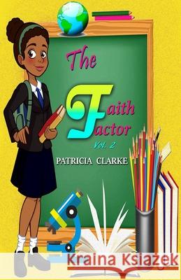 The Faith Factor Patricia Clarke 9781724431509