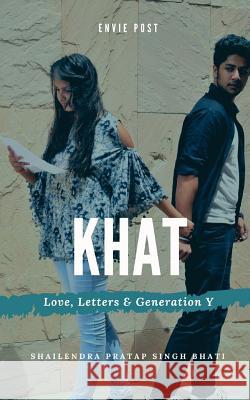 Khat: Love, Letters & Generation Y Envie Post Shailendra Pratap Sing Jatin Sharma 9781724434227