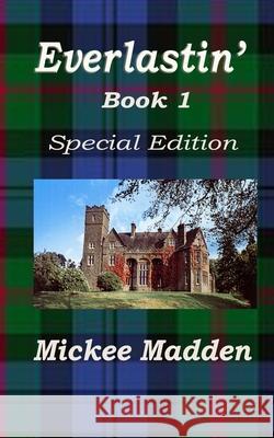 Everlastin': Book 1 Mickee Madden 9781724452306