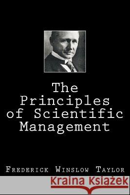 The Principles of Scientific Management Frederick Winslo 9781724457424 Createspace Independent Publishing Platform