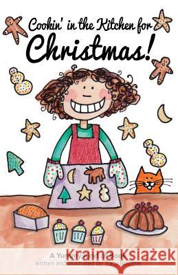 Cookin' in the Kitchen for Christmas! Miss Tracy L. Rosiene 9781724467706 Createspace Independent Publishing Platform
