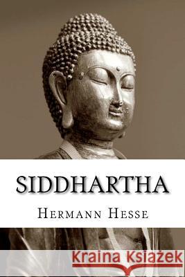 Siddhartha Hermann Hesse 9781724472076 Createspace Independent Publishing Platform