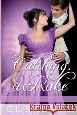 Catching A Rake Snodgrass, G. L. 9781724472885 Createspace Independent Publishing Platform