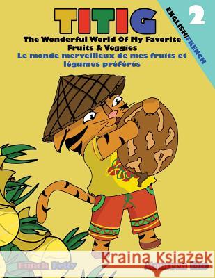 TITIG The Wonderful World Of My Favorite Fruits & Veggies Bunch, Ketty 9781724486585