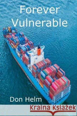 Forever Vulnerable Donald Helm 9781724496201