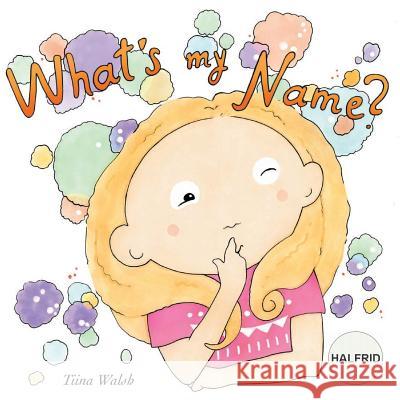 What's my name? HALFRID Virta, Anni 9781724507396 Createspace Independent Publishing Platform