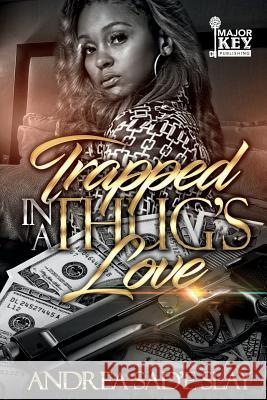 Trapped In A Thug's Love Slay, Andrea Sad 9781724507617