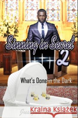 Sinning in Secret Volume 2: What's Done in the Dark Justjae Warner 9781724510808 Createspace Independent Publishing Platform