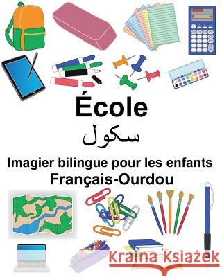 Français-Ourdou École Imagier bilingue pour les enfants Carlson, Suzanne 9781724515308 Createspace Independent Publishing Platform