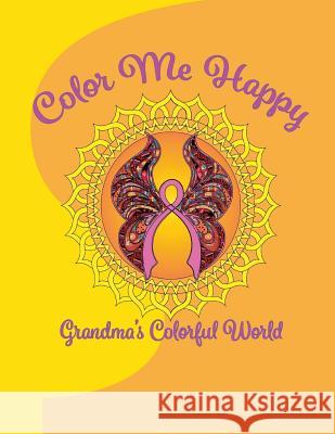 Color Me Happy: Grandmas Colorful World Eric Jon Lawson 9781724520869