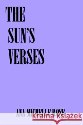 The Sun's Verses Ana Michelle Rose 9781724531681