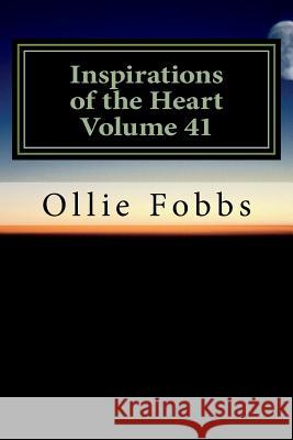 Inspirations of the Heart Volume 41: The Awe of God Dr Ollie B. Fobb 9781724545992 Createspace Independent Publishing Platform