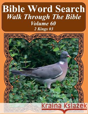 Bible Word Search Walk Through The Bible Volume 60: 2 Kings #3 Extra Large Print Pope, T. W. 9781724550774 Createspace Independent Publishing Platform