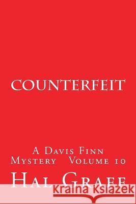 Counterfeit: A Davis Finn Mystery Volume 10 Hal Graff 9781724568892