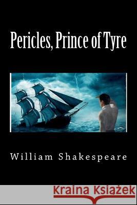 Pericles, Prince of Tyre William Shakespeare 9781724569554