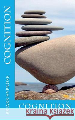 cognition Briare Hypnose 9781724572882 Createspace Independent Publishing Platform