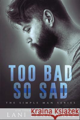 Too Bad So Sad Lani Lynn Vale 9781724573186 Createspace Independent Publishing Platform