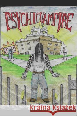 Psychic Vampire Michael E. Fulkerson 9781724583581 Createspace Independent Publishing Platform