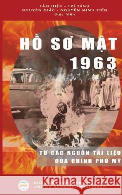 Hồ Sơ Mật 1963: Từ các nguồn tài liệu mật của Chính phủ Mỹ Minh Tiến, Nguyễn 9781724593290