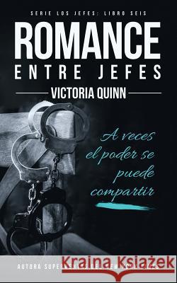 Romance entre jefes Quinn, Victoria 9781724597328