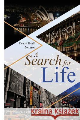 A Search for Life Devin Keith Nerison 9781724600004 Createspace Independent Publishing Platform