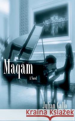 Maqam Julian Gallo 9781724611116 Createspace Independent Publishing Platform