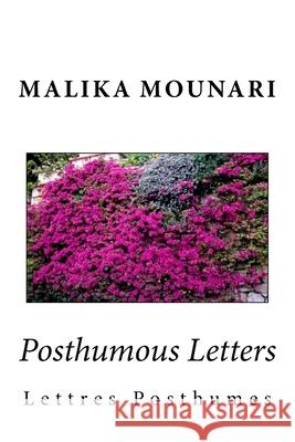 Posthumous Letters: Lettres Posthumes Malika Mounari Dr Hassine Saidane 9781724613639
