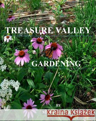 Treasure Valley Gardening Margaret Lauterbach 9781724624413