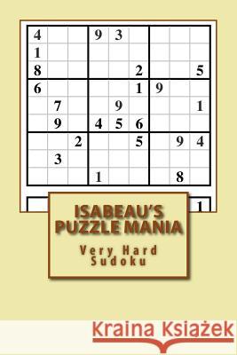 Isabeau's Puzzle Mania: Very Hard Sudoku Grant Tallman 9781724624451