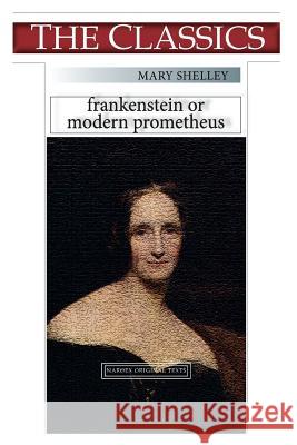 Mary Shelley, Frankenstein: or, Modern Prometheus Narthex 9781724626752