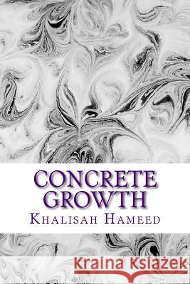 Concrete Growth: An Introspection Khalisah Hameed 9781724628206