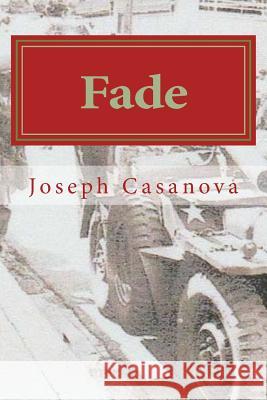 Fade Joseph Casanova 9781724631237 Createspace Independent Publishing Platform