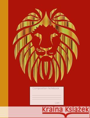 Lion Composition Notebook: Graph Paper Book to Write in for School, Take Notes, for Teen Girls and Boys, Students, Teachers, Homeschool, Shiny Go Felis Purr 9781724631831 Createspace Independent Publishing Platform