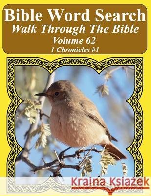 Bible Word Search Walk Through The Bible Volume 62: 1 Chronicles #1 Extra Large Print Pope, T. W. 9781724635754 Createspace Independent Publishing Platform